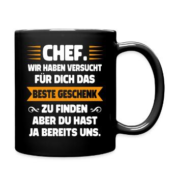 Chef Wir Haben Versucht Für Dich Das Beste Geschen - Tasse einfarbig - Schwarz - Rechts