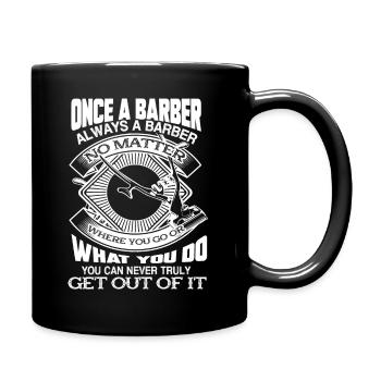 Barber Once A Barber Always A Barber - Full Colour Mug - black - Right
