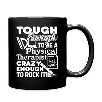 Tough Enough To Be A Physical Therapist - Full Colour Mug - black - Right