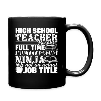 High School Teacher Job Title - Full Colour Mug - black - Right