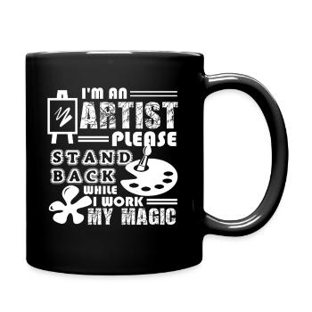 Artist Stand Back While Artist Work Magic - Full Colour Mug - black - Right
