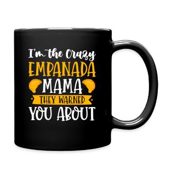 I'm The Crazy Empanada Mama They Warned You About - Full Colour Mug - black - Right