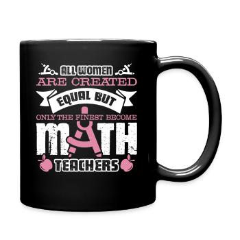 Finest Women Become Math Teachers - Full Colour Mug - black - Right