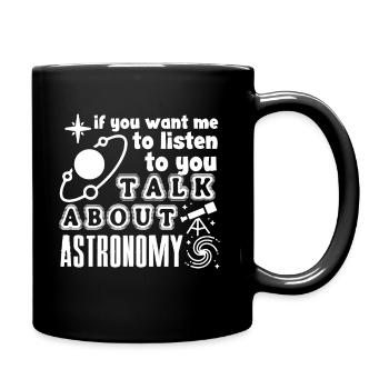 Astronomer Talk About Astronomy - Full Colour Mug - black - Right