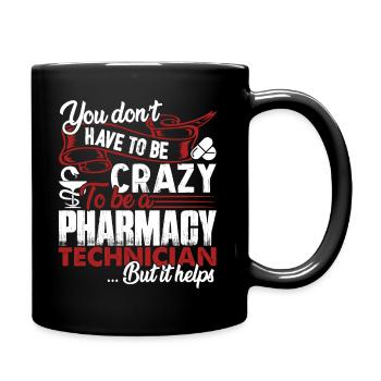 Pharmacy Technician Crazy Pharmacy Technician - Full Colour Mug - black - Right