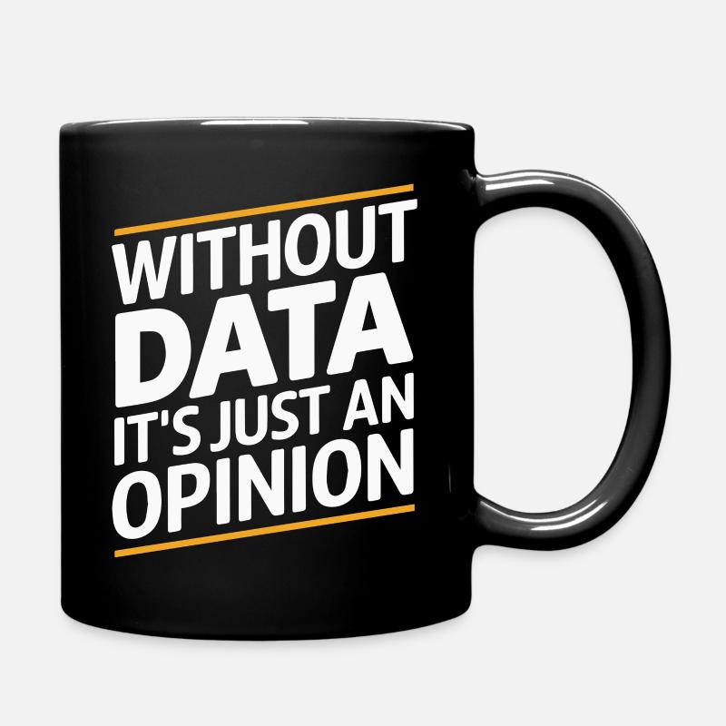 Sans données, ce n’est qu’une opinion - Mug uni - noir