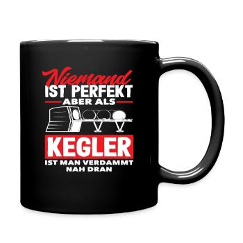 Niemand Ist Perfekt Aber Als Kegler - Tasse einfarbig - Schwarz - Rechts