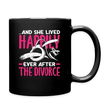 And she lived happily after the divorce and - Full Colour Mug - black - Right