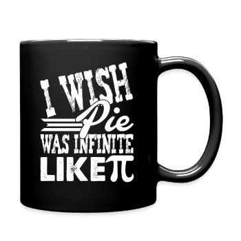 Pi Day I Wish Pie Was Infinite Like Pi - Full Colour Mug - black - Right