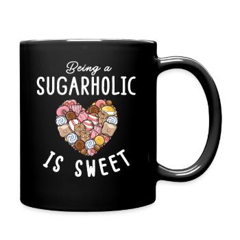 Sugarholic Sweets Zucker Süßigkeiten Enthusiast - Tasse einfarbig - Schwarz - Rechts