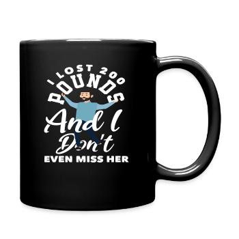 Ich Habe 200 Pfund Verloren Und Ich Vermisse Sie - Tasse einfarbig - Schwarz - Rechts