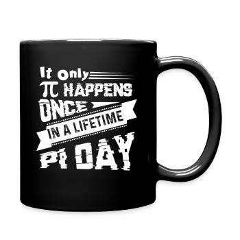 Pi Day Pi Day Happens Once In Lifetime - Full Colour Mug - black - Right