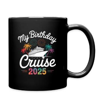 My Birthday Cruise 2025 - Tasse einfarbig - Schwarz - Rechts