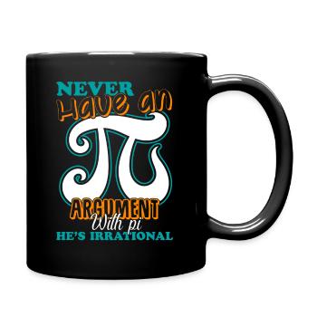 Pi Day Never Argument With Pi - Full Colour Mug - black - Right