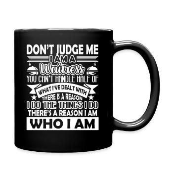 Waitress Don't Judge Waitress - Full Colour Mug - black - Right