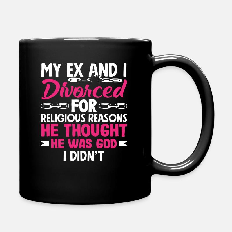 Mein Ex Und Ich Ließen Uns Aus Religiösen Gründen - Tasse einfarbig - Schwarz