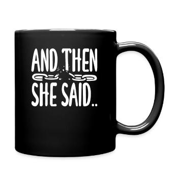 And then she said divorce - Full Colour Mug - black - Right