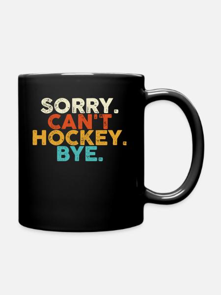 Sorry, kann nicht Hockey, tschüss Hockey-Liebhaber - Tasse einfarbig - Schwarz