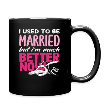 I used to be married, now I'm - Full Colour Mug - black - Right