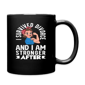 Ich Habe Die Scheidung Überlebt Und Bin Stärker - Tasse einfarbig - Schwarz - Rechts