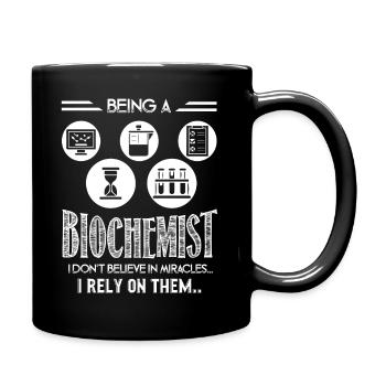 Biochemist Rely On Miracles - Full Colour Mug - black - Right