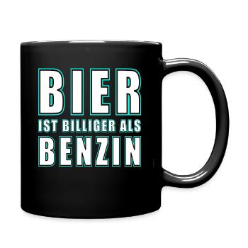 Bier ist billiger als Benzin! - Tasse einfarbig - Schwarz - Rechts