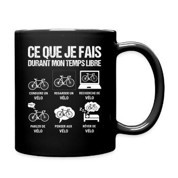 Ce que je fais durant mon temps libre velo - Mug uni - noir - Droite
