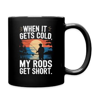 When it gets cold | Angeln | Angler - Tasse einfarbig - Schwarz - Rechts