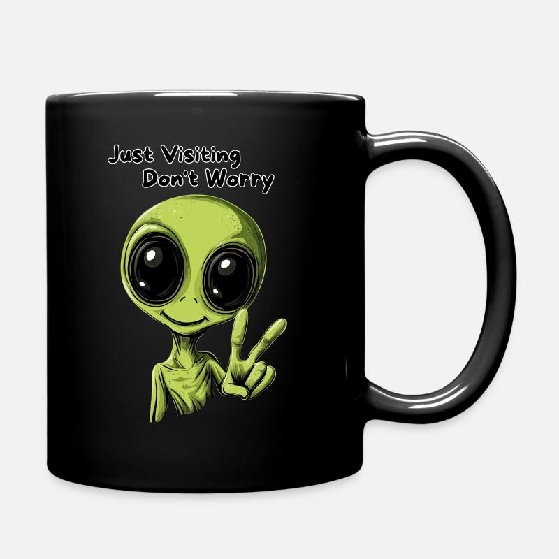 Just Visiting Don't Worry - Lustiges Alien Design - Tasse einfarbig - Schwarz