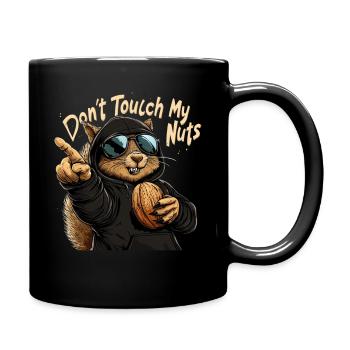 Don't Touch My Nuts - Lustiges Eichhörnchen Design - Tasse einfarbig - Schwarz - Rechts