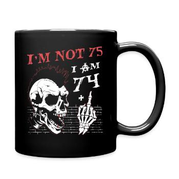 I Am 74 Plus Middle Finger - 75th Birthday - Full Colour Mug - black - Right