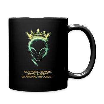 Étranger avec la couronne, tu as inventé l’esclavage - Mug uni - noir - Droite