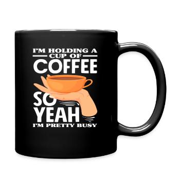 Coffee lover I'm holding a cup of coffee - Full Colour Mug - black - Right
