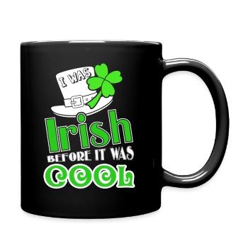 St Patrick's Day Irish Before It Was Cool - Full Colour Mug - black - Right