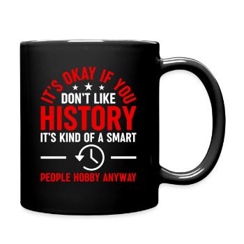 Histoire – Un passe-temps pour les esprits intelligents - Mug uni - noir - Droite