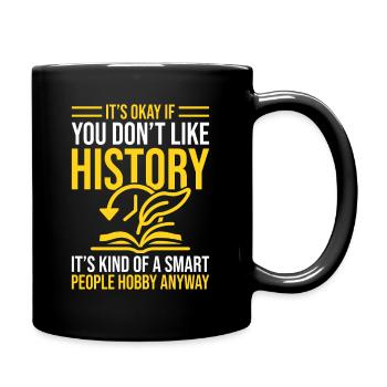 Histoire – Un passe-temps pour les esprits intelligents - Mug uni - noir - Droite
