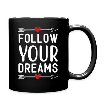 Follow Your Dreams - Tasse einfarbig - Schwarz - Rechts