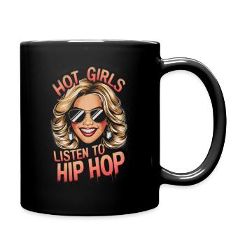 Hot girls listen to hip hop - Full Colour Mug - black - Right