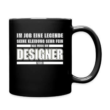 Spruch Job Beruf Designer - Tasse einfarbig - Schwarz - Rechts