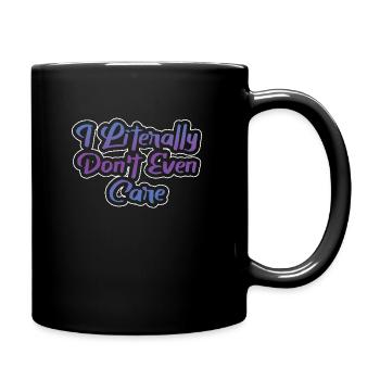I Literally Cant Even Care - Full Colour Mug - black - Right