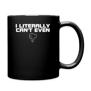 I Literally Cant Even Care - Full Colour Mug - black - Right