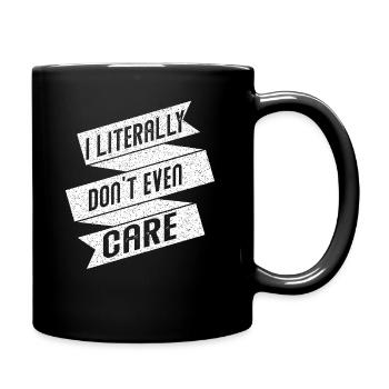 I Literally Cant Even Care - Full Colour Mug - black - Right
