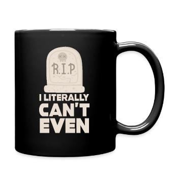 I Literally Cant Even Care - Full Colour Mug - black - Right