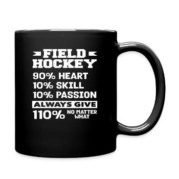 Field hockey players always give 110% - Full Colour Mug - black - Right