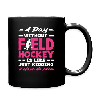A day without field hockey players is like just fun - Full Colour Mug - black - Right