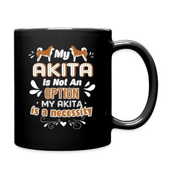 My Akita Is A Necessity - Full Colour Mug - black - Right