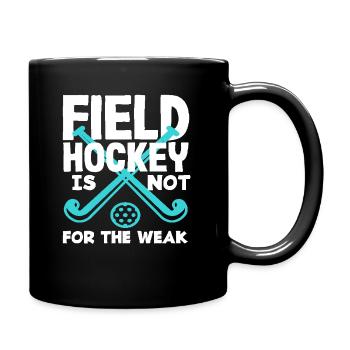 Field hockey players not for the weak - Full Colour Mug - black - Right