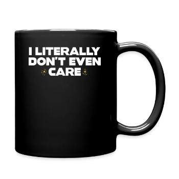 I Literally Cant Even Care - Full Colour Mug - black - Right