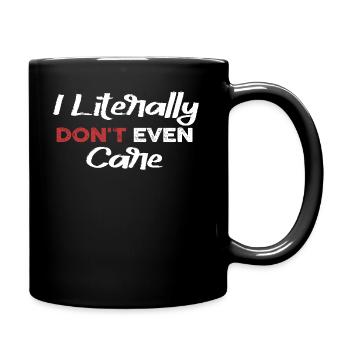 I Literally Cant Even Care - Full Colour Mug - black - Right