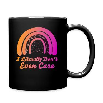 I Literally Cant Even Care - Full Colour Mug - black - Right